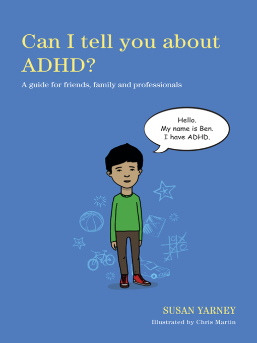 Title details for Can I tell you about ADHD? by Chris Martin - Available